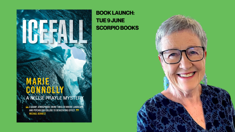 Text post with green background and bold black lettering reads: Book Launch: Tue 9 June Scorpio Books Portrait photo of Marie Connolly (Pākehā woman, short grey pixie cut, rectangle glasses, and a graphic of the cover of her book: Icefall.